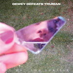 deweydefeatstruman_shatter_150